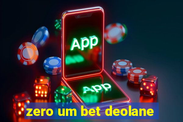 zero um bet deolane